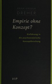 Cover of: Empirie ohne Konzept?: Einführung in die psychoanalytische Konzeptforschung