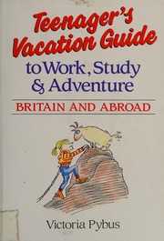 Cover of: Teenager's Vacation Guide to Work, Study and Adventure