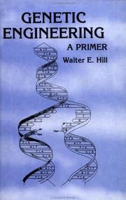 Cover of: Genetic engineering by Walter E. Hill, Walter E. Hill