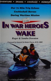 In war heroes wake by Roger Downton