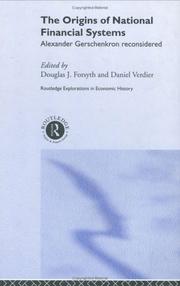 The origins of national financial systems by Douglas J. Forsyth, Daniel Verdier