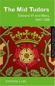 Cover of: The Mid Tudors: Edward VI and Mary, 1547-1558 (Questions and Analysis in History )