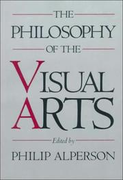 Cover of: The Philosophy of the visual arts | 