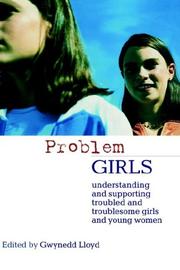 Cover of: Problem Girls: Understanding and supporting troubled and troublesome girls and young women
