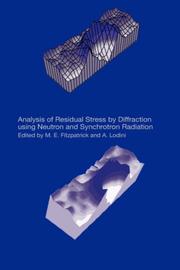 Analysis of residual stress by diffraction using neutron and synchrotron radiation by Alain Lodini, M. E. Fitzpatrick