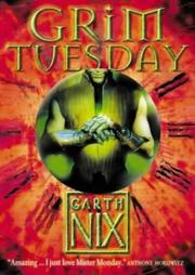 Cover of: Grim Tuesday (The Keys to the Kingdom) by Garth Nix