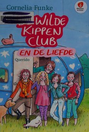 Cover of: De Wilde Kippen Club en de liefde