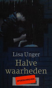 Cover of: Halve waarheden by Lisa Unger