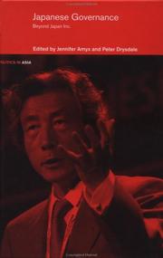 Cover of: Japanese Governance: Beyond Japan Inc. (Politics in Asia Series)