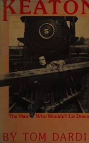 Cover of: Keaton: the man who wouldn't lie down