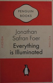 Cover of: Everything Is Illuminated by Jonathan Safran Foer
