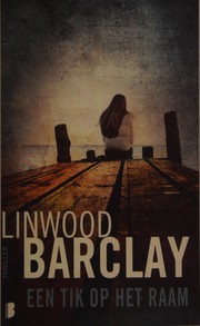 Cover of: Een tik op het raam by Linwood Barclay