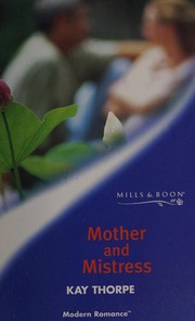 Cover of: Mother and Mistress by Kay Thorpe