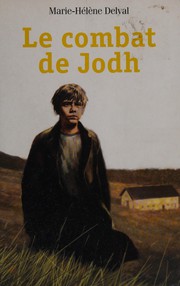 Le combat de Jodh by Marie-Hélène Delval