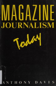 Cover of: Magazine Journalism Today by Anthony Davis