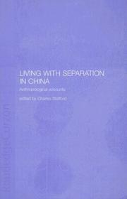 Cover of: Living with separation in China: anthropological accounts