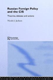 Cover of: Russian foreign policy and the CIS: theories, debates and actions