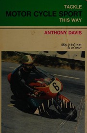 Cover of: Tackle motorcycle sport this way. by Anthony Davis