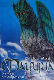 Cover of: Malfuria - Die Königin der Schattenstadt by Christoph Marzi 