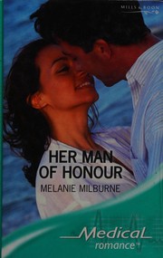 Cover of: Her Man of Honour by Melanie Milburne