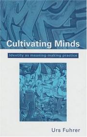 Cover of: Cultivating minds: identity as meaning-making practice