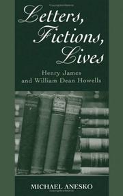 Cover of: Letters, fictions, lives: Henry James and William Dean Howells