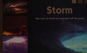 Cover of: Storm: kijk naar de lucht en voorspel zelf de storm
