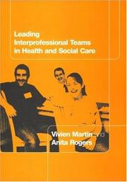 Leading interprofessional teams in health and social care by Vivien Martin