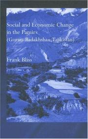 Cover of: Social and economic change in the Pamirs by Frank Bliss