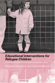 Cover of: Educational interventions for refugee children: theoretical perspectives and implementing best practice