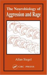 Cover of: Neurobiology of Aggression and Rage by Allan Siegel