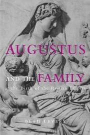 Cover of: Augustus and the family at the birth of the Roman Empire by Beth Severy