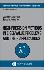 High precision methods in eigenvalue problems and their applications by L. D. Akulenko, Leonid D. Akulenko, Sergei V. Nesterov