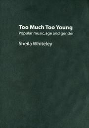 Cover of: Too much too young by Sheila Whiteley