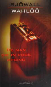 Cover of: De man die in rook opging by Maj Sjöwall