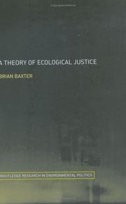Cover of: A theory of ecological justice by Brian Baxter