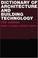 Cover of: Dictionary of architectural and building technology