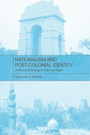 Cover of: Nationalism and post-colonial identity : culture and ideology in India and Egypt