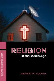 Cover of: Religion in the media age by Stewart M. Hoover