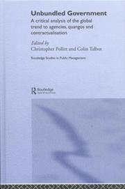 Cover of: Unbundled government: a critical analysis of the global trend to agencies quangos and contractualisation