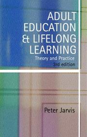 Adult education and lifelong learning by Jarvis, Peter