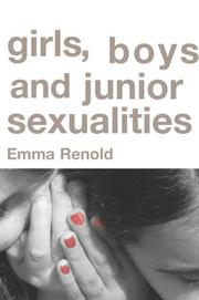 Cover of: Girls, boys, and junior sexualities by Emma Renold