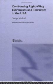 Confronting Right Wing Extremism and Terrorism in the USA by Michael, George