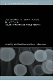 Cover of: Observing international relations: Niklas Luhmann and world politics