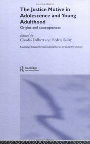 Cover of: The justice motive in adolescence and young adulthood by edited by Claudia Dalbert and Hedvig Sallay.