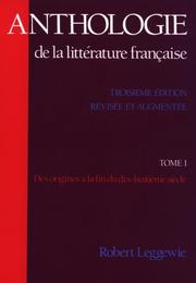 Cover of: Anthologie De La Litterature Francaise : Des Origines a La Fin du Dix-Huitieme Siecle