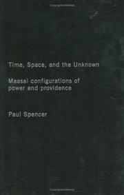 Cover of: Time, Space and the Unknown: Maasai Configurations of Power and Providence