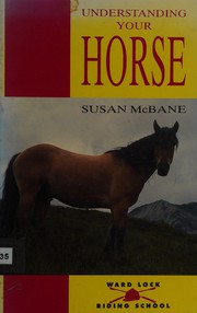 Cover of: Understanding your horse by Susan McBane