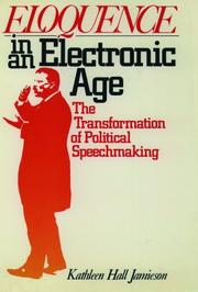Cover of: Eloquence in an Electronic Age: The Transformation of Political Speechmaking