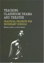 Cover of: Teaching classroom drama and theatre by Lewis, Martin